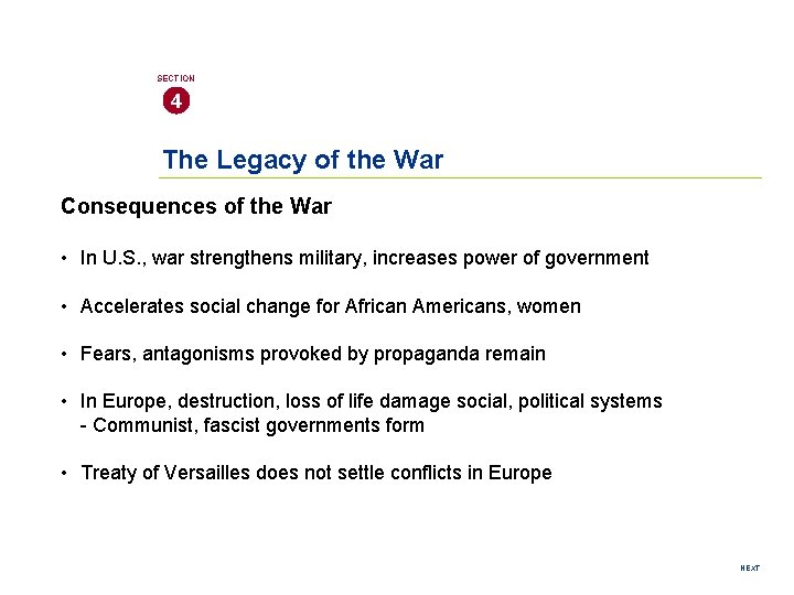 SECTION 4 The Legacy of the War Consequences of the War • In U.