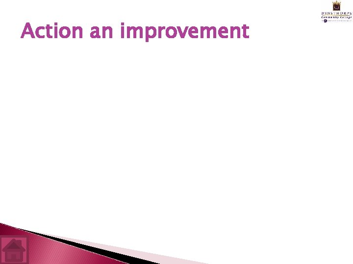 Action an improvement 