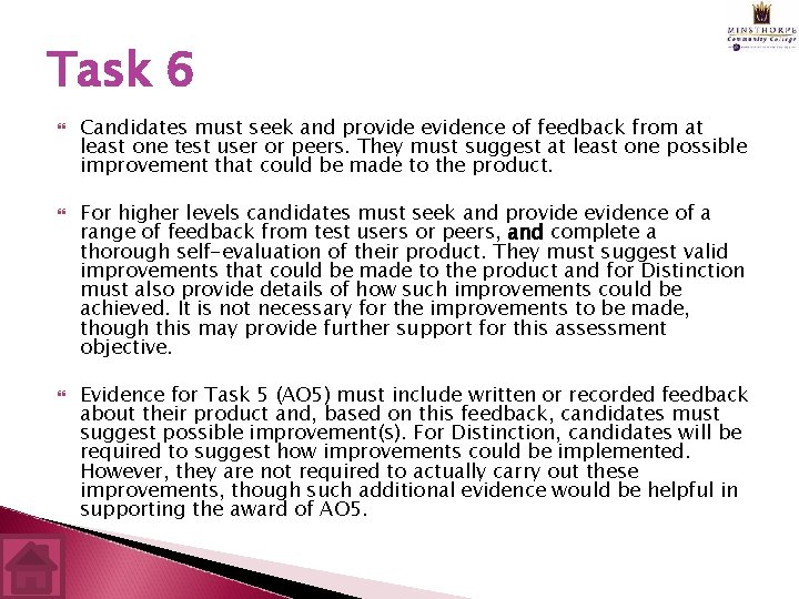 Task 6 Candidates must seek and provide evidence of feedback from at least one