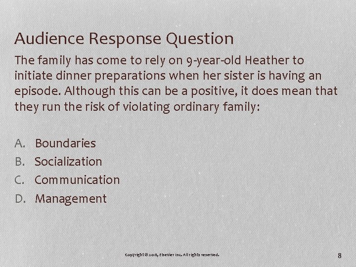 Audience Response Question The family has come to rely on 9 -year-old Heather to Audience Response Question The family has come to rely on 9 -year-old Heather to
