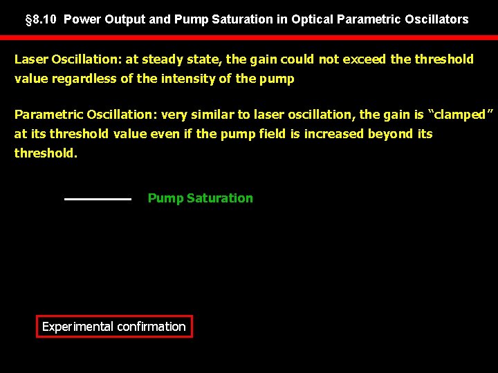 § 8. 10 Power Output and Pump Saturation in Optical Parametric Oscillators Laser Oscillation: