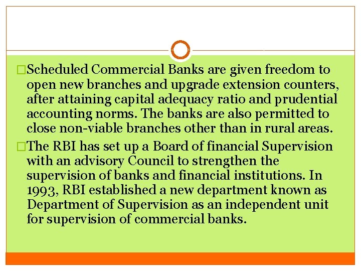 �Scheduled Commercial Banks are given freedom to open new branches and upgrade extension counters,