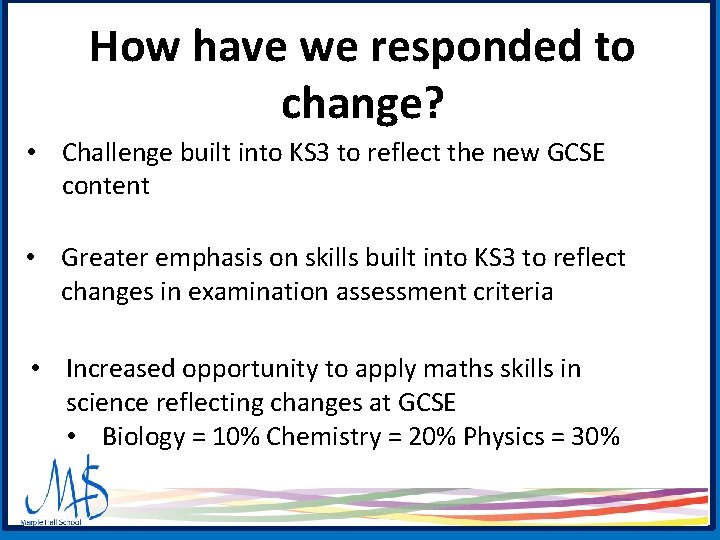 How have we responded to change? • Challenge built into KS 3 to reflect How have we responded to change? • Challenge built into KS 3 to reflect