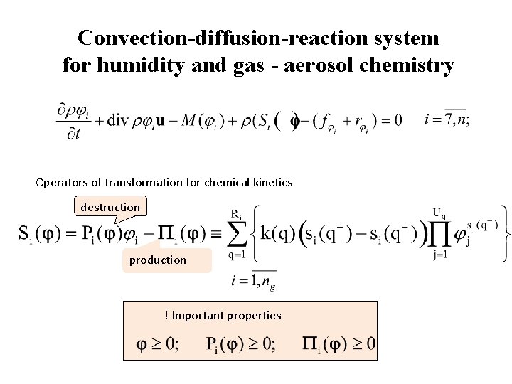 Convection-diffusion-reaction system for humidity and gas - aerosol chemistry Operators of transformation for chemical