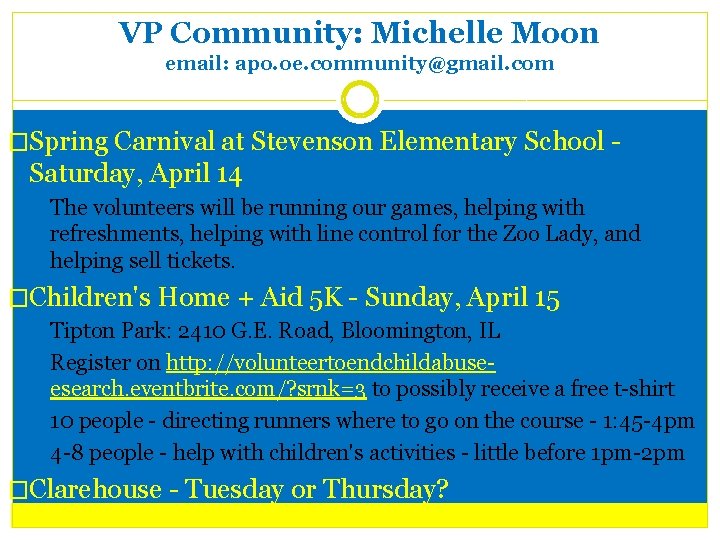 VP Community: Michelle Moon email: apo. oe. community@gmail. com �Spring Carnival at Stevenson Elementary