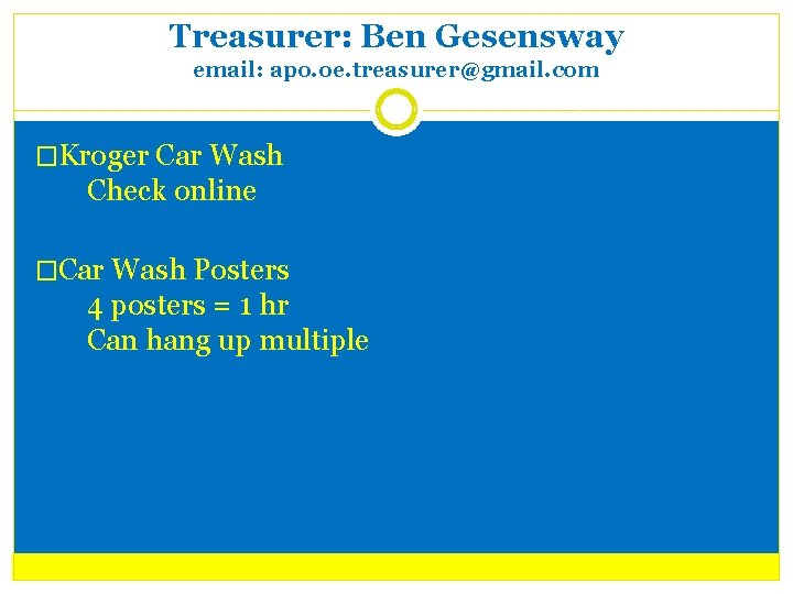 Treasurer: Ben Gesensway email: apo. oe. treasurer@gmail. com �Kroger Car Wash Check online �Car