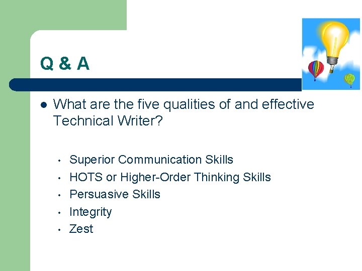 Q&A l What are the five qualities of and effective Technical Writer? • •