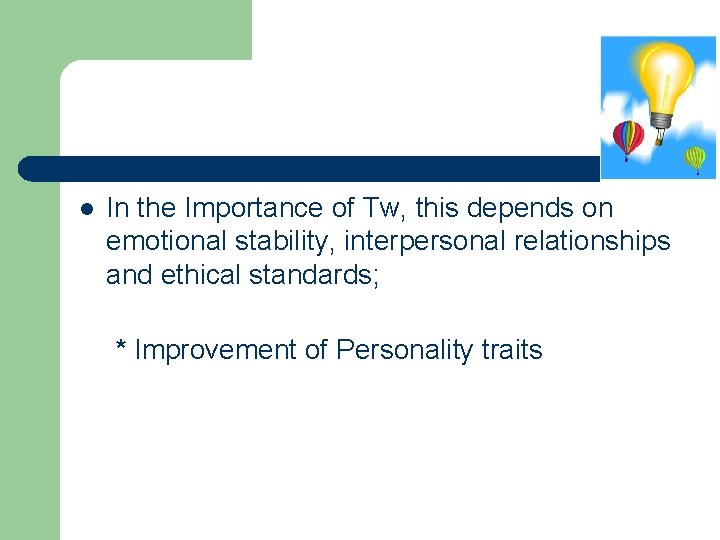 l In the Importance of Tw, this depends on emotional stability, interpersonal relationships and