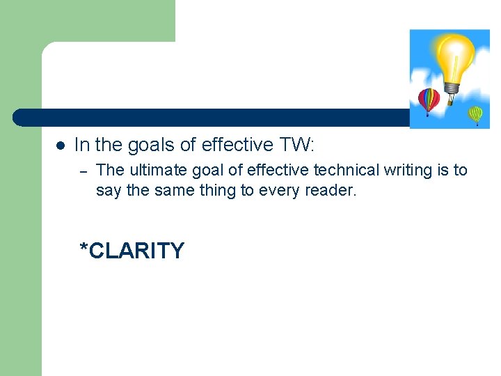 l In the goals of effective TW: – The ultimate goal of effective technical