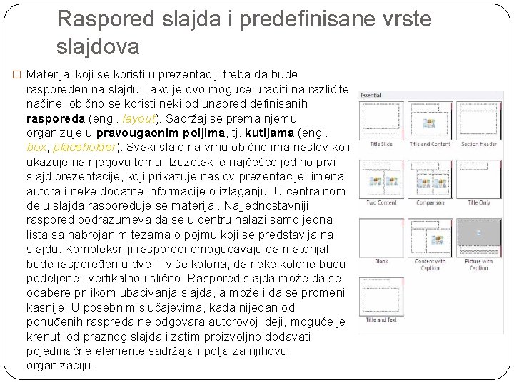 Raspored slajda i predefinisane vrste slajdova � Materijal koji se koristi u prezentaciji treba