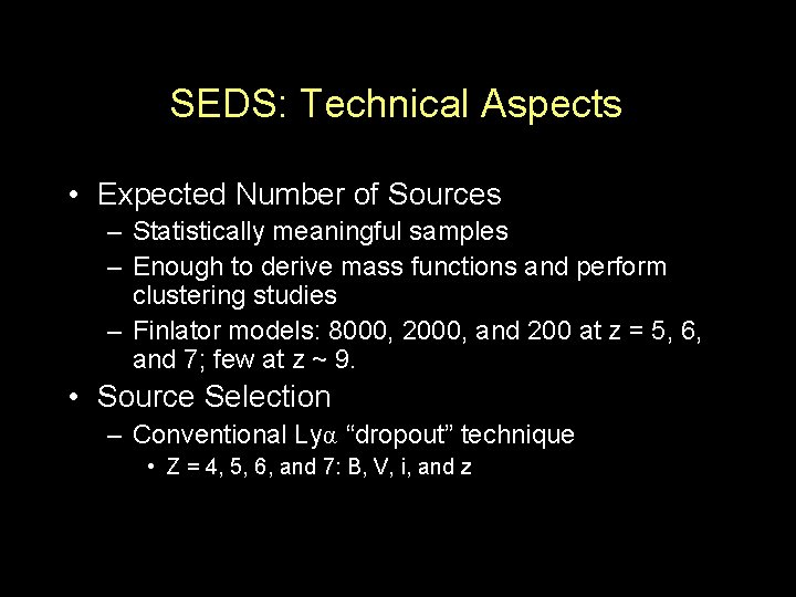 SEDS: Technical Aspects • Expected Number of Sources – Statistically meaningful samples – Enough