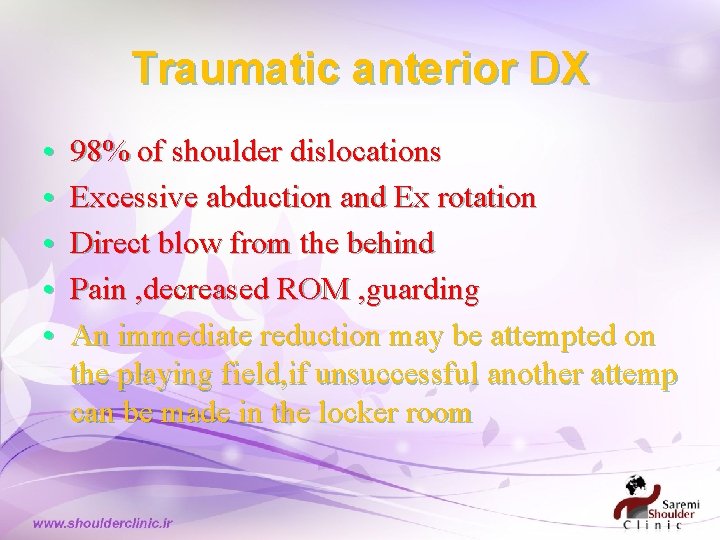 Traumatic anterior DX • • • 98% of shoulder dislocations Excessive abduction and Ex Traumatic anterior DX • • • 98% of shoulder dislocations Excessive abduction and Ex