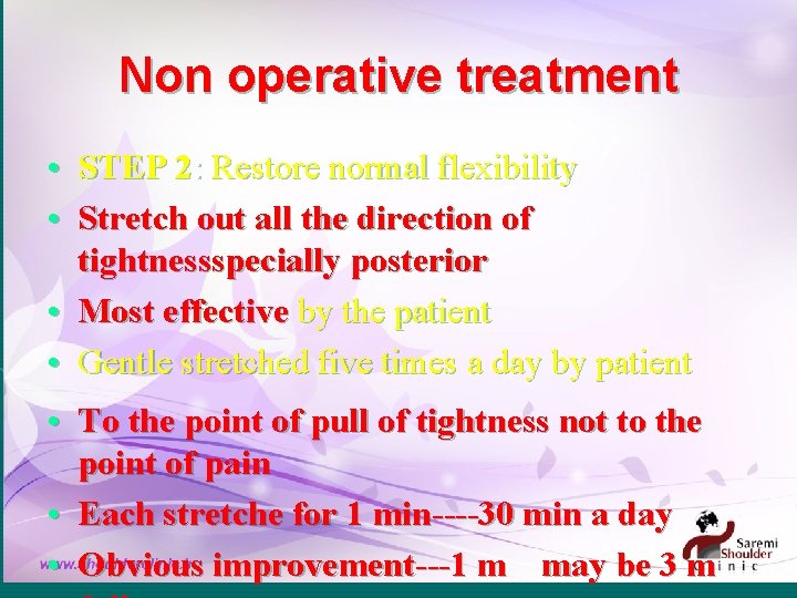 Non operative treatment • STEP 2: Restore normal flexibility • Stretch out all the Non operative treatment • STEP 2: Restore normal flexibility • Stretch out all the