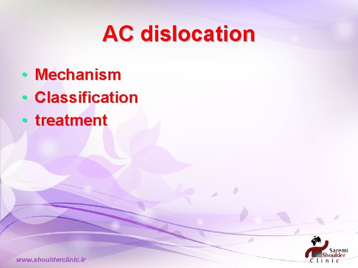 AC dislocation • • • Mechanism Classification treatment AC dislocation • • • Mechanism Classification treatment