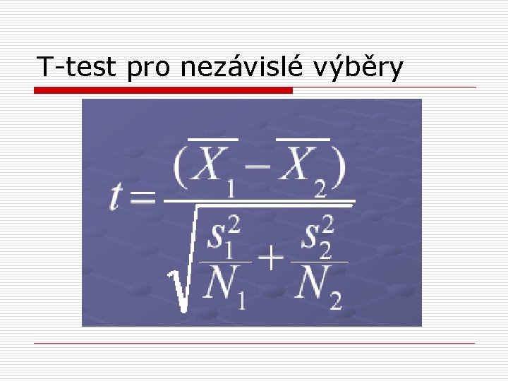 T-test pro nezávislé výběry 