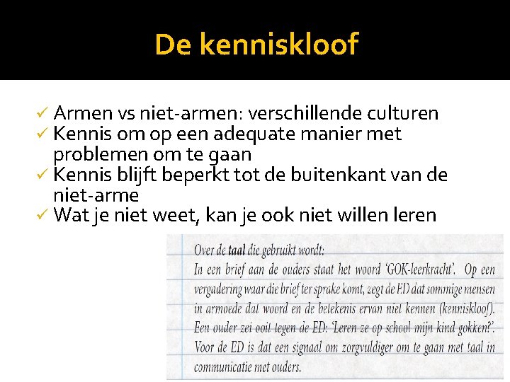 De kenniskloof ü Armen vs niet-armen: verschillende culturen ü Kennis om op een adequate