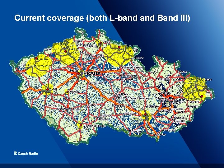 Current coverage (both L-band Band III) 