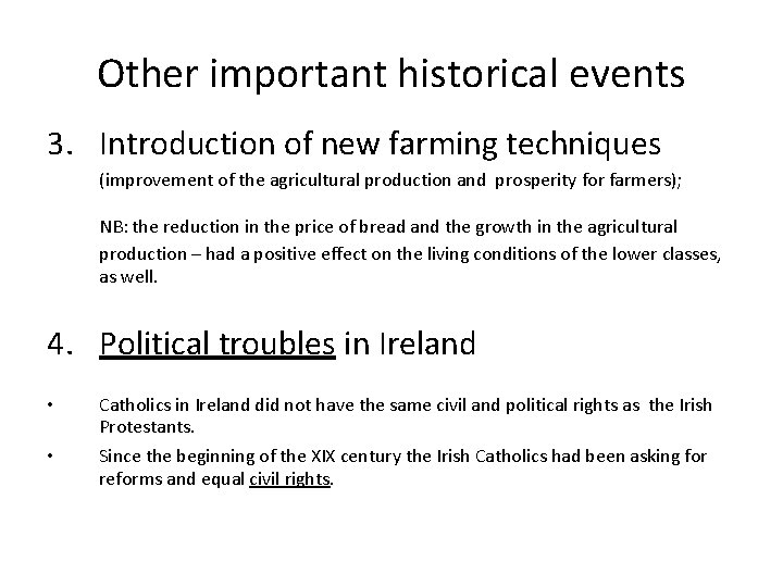 Other important historical events 3. Introduction of new farming techniques (improvement of the agricultural