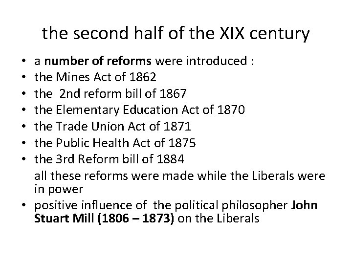 the second half of the XIX century a number of reforms were introduced :