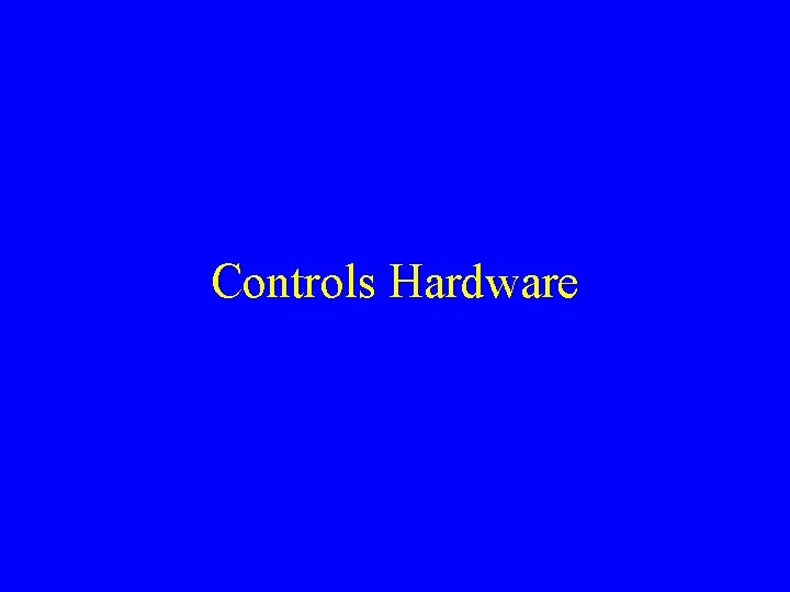 Controls Hardware 