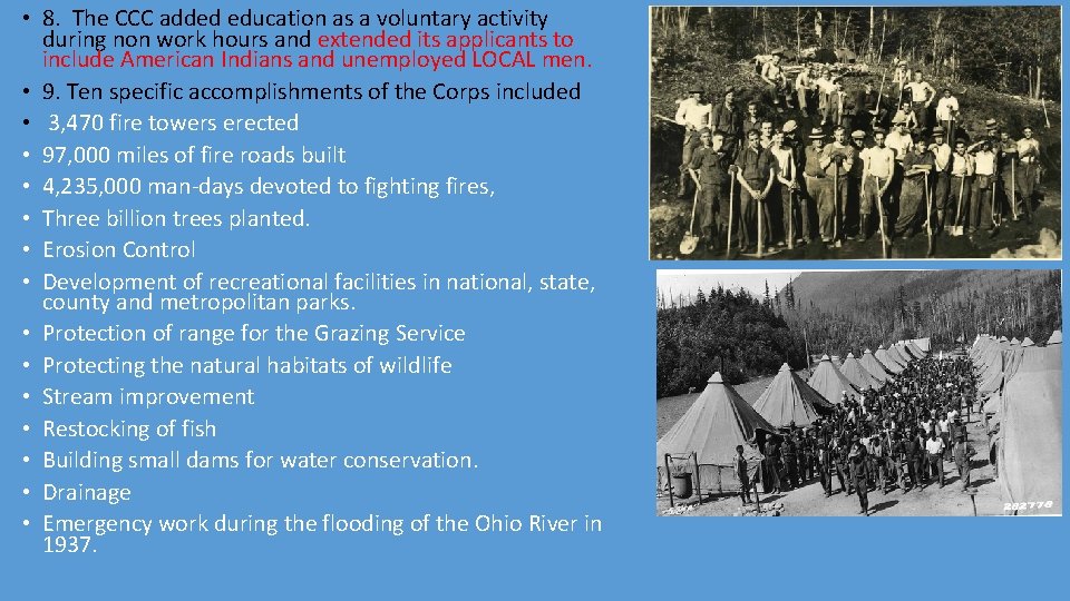  • 8. The CCC added education as a voluntary activity during non work