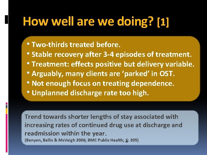 How well are we doing? [1] • Two-thirds treated before. • Stable recovery after