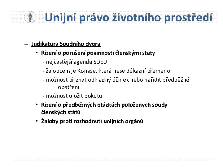 Unijní právo životního prostředí – Judikatura Soudního dvora • Řízení o porušení povinnosti členskými