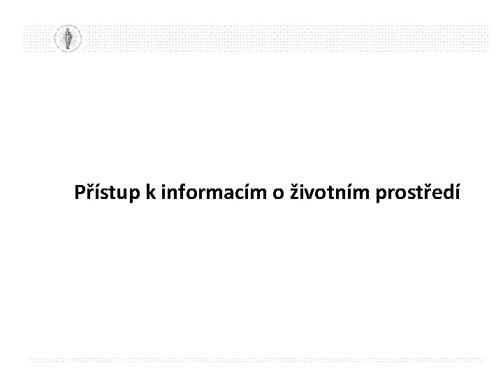 Přístup k informacím o životním prostředí 