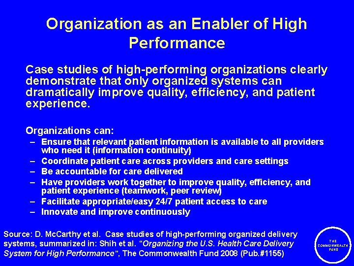 Organization as an Enabler of High Performance Case studies of high-performing organizations clearly demonstrate