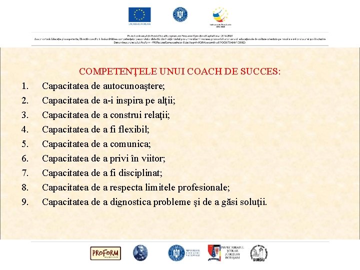 1. 2. 3. 4. 5. 6. 7. 8. 9. COMPETENŢELE UNUI COACH DE SUCCES: