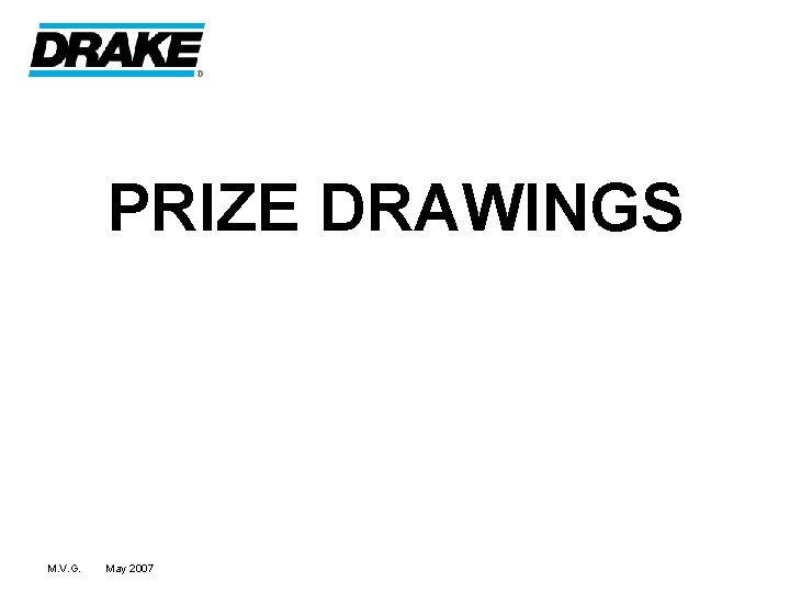 PRIZE DRAWINGS M. V. G. May 2007 