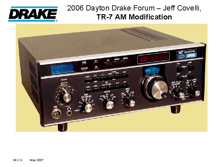2006 Dayton Drake Forum – Jeff Covelli, TR-7 AM Modification M. V. G. May