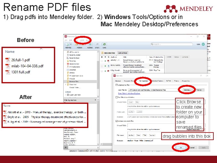 Rename PDF files 1) Drag pdfs into Mendeley folder. 2) Windows Tools/Options or in