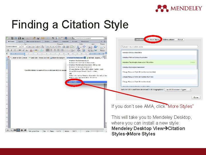 Finding a Citation Style If you don’t see AMA, click “More Styles” This will