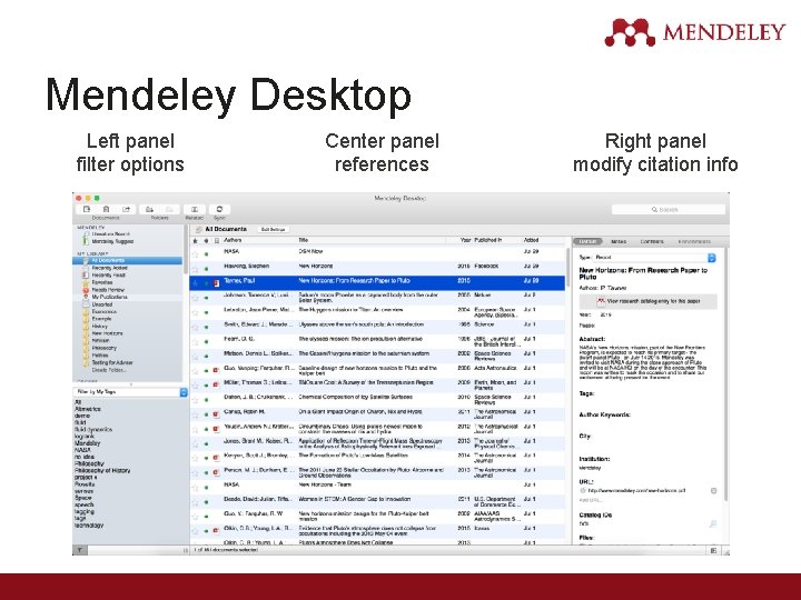 Mendeley Desktop Left panel filter options Center panel references Right panel modify citation info