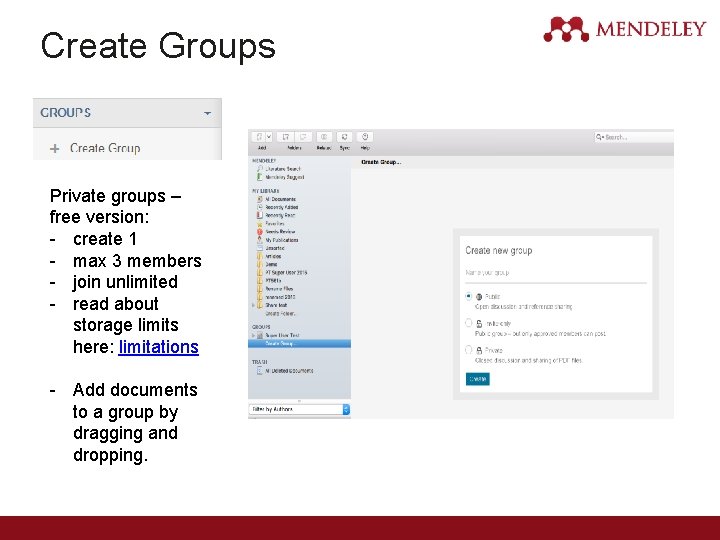 Create Groups Private groups – free version: - create 1 - max 3 members