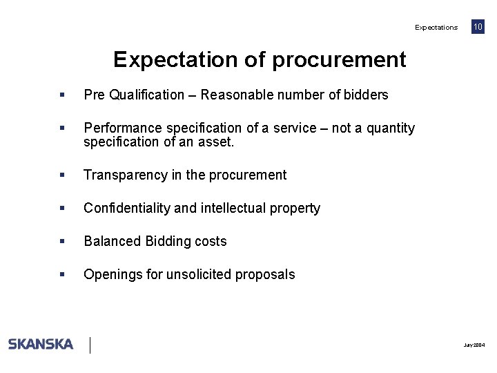 Expectations 10 Expectation of procurement § Pre Qualification – Reasonable number of bidders §