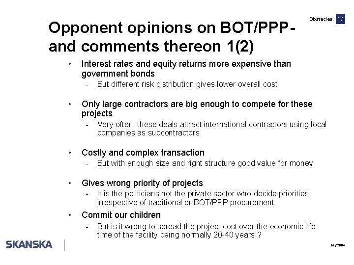 Opponent opinions on BOT/PPP- and comments thereon 1(2) • But with enough size and