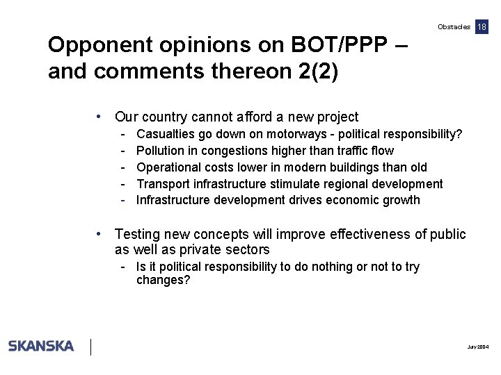 Obstacles 18 Opponent opinions on BOT/PPP – and comments thereon 2(2) • Our country