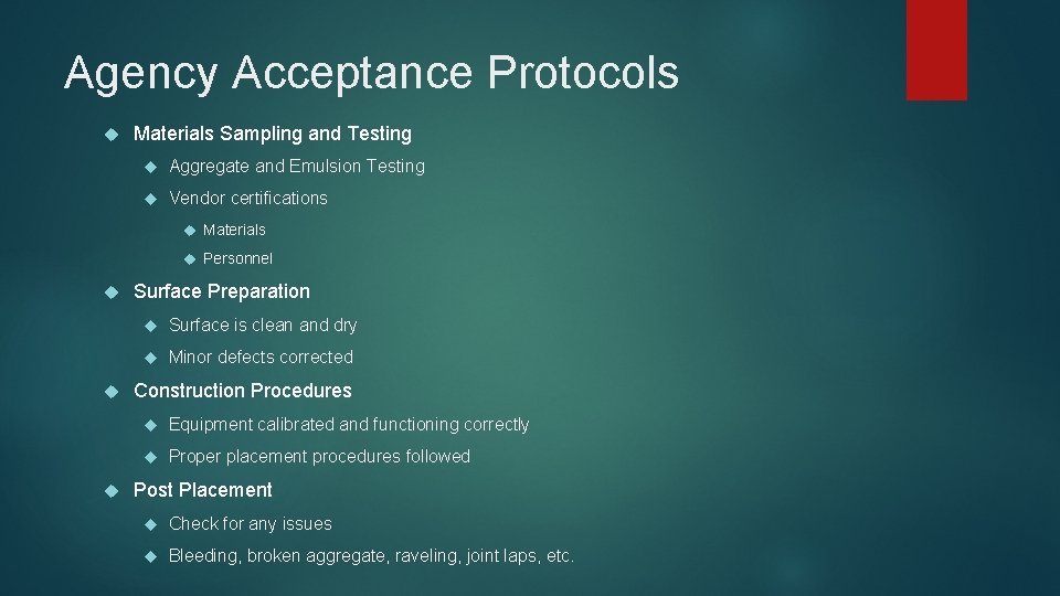 Agency Acceptance Protocols Materials Sampling and Testing Aggregate and Emulsion Testing Vendor certifications Materials Agency Acceptance Protocols Materials Sampling and Testing Aggregate and Emulsion Testing Vendor certifications Materials