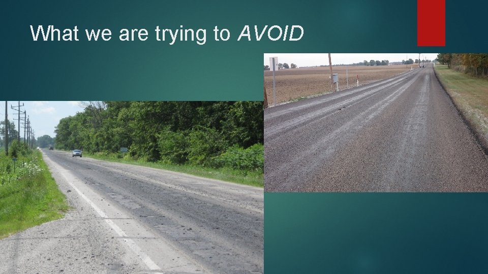 What we are trying to AVOID What we are trying to AVOID