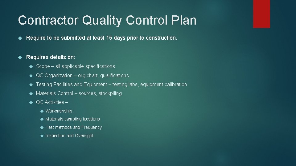 Contractor Quality Control Plan Require to be submitted at least 15 days prior to Contractor Quality Control Plan Require to be submitted at least 15 days prior to