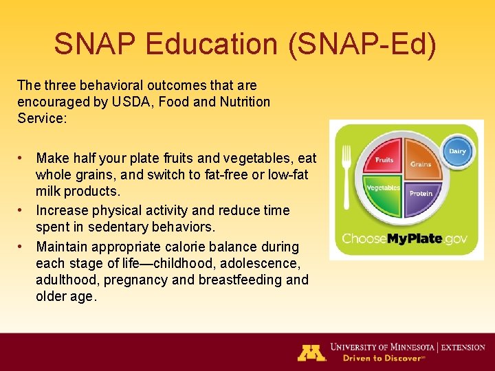 SNAP Education (SNAP-Ed) The three behavioral outcomes that are encouraged by USDA, Food and