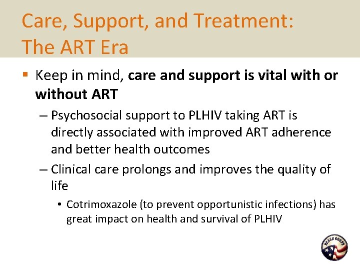 Care, Support, and Treatment: The ART Era § Keep in mind, care and support