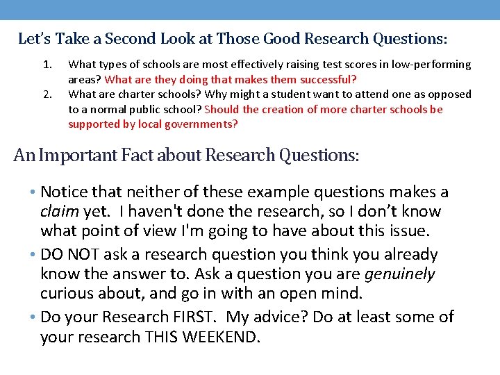 Let’s Take a Second Look at Those Good Research Questions: 1. 2. What types