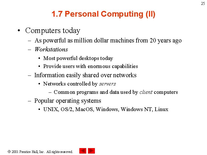 25 1. 7 Personal Computing (II) • Computers today – As powerful as million