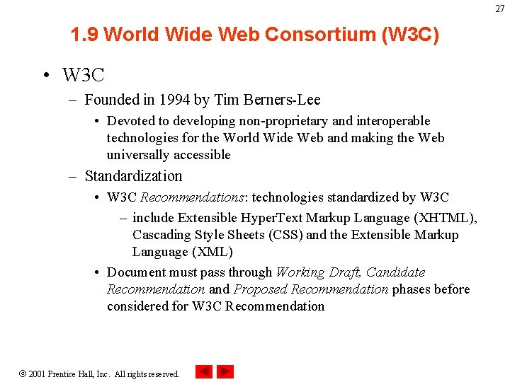 27 1. 9 World Wide Web Consortium (W 3 C) • W 3 C