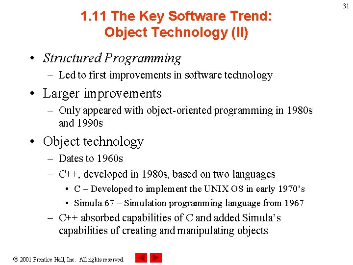1. 11 The Key Software Trend: Object Technology (II) • Structured Programming – Led