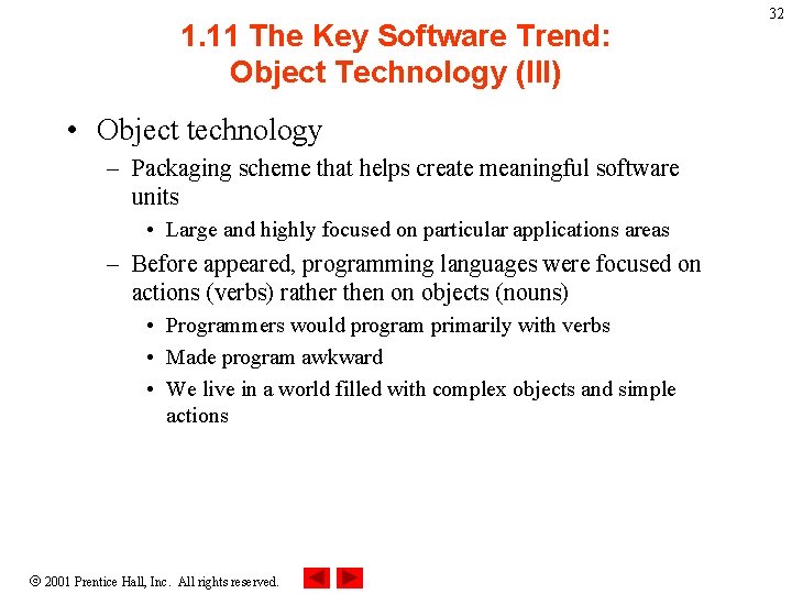 1. 11 The Key Software Trend: Object Technology (III) • Object technology – Packaging