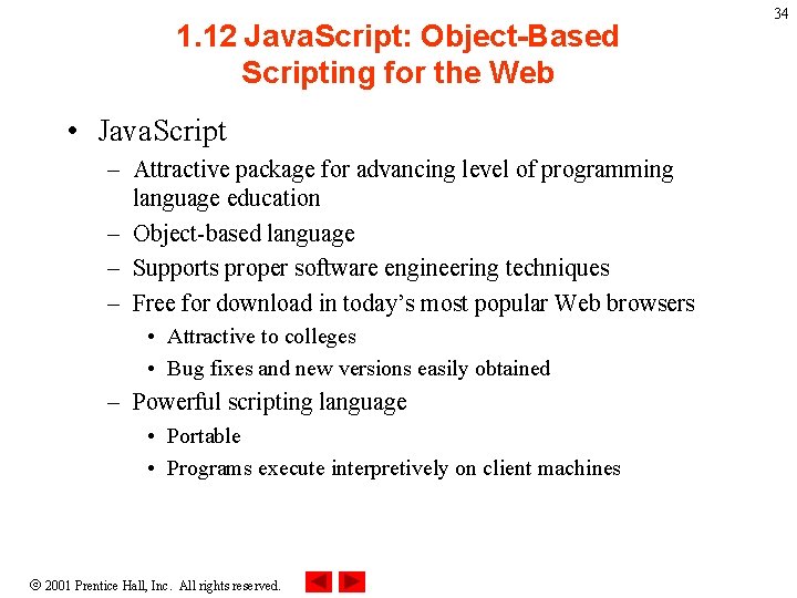 1. 12 Java. Script: Object-Based Scripting for the Web • Java. Script – Attractive